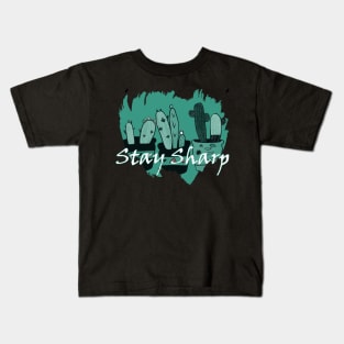 Stay sharp Kids T-Shirt